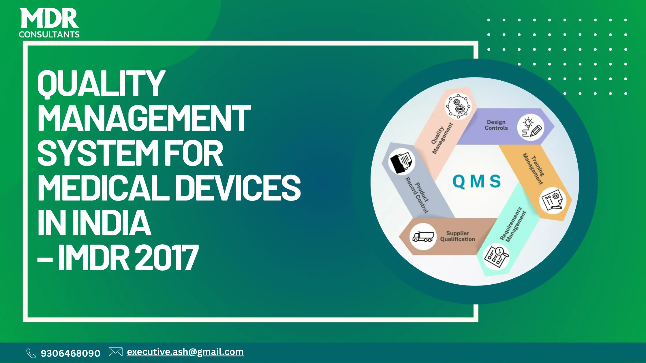 Quality Management System (QMS) for Medical Devices in India as per Indian Medical Device Rules (IMDR) 2017