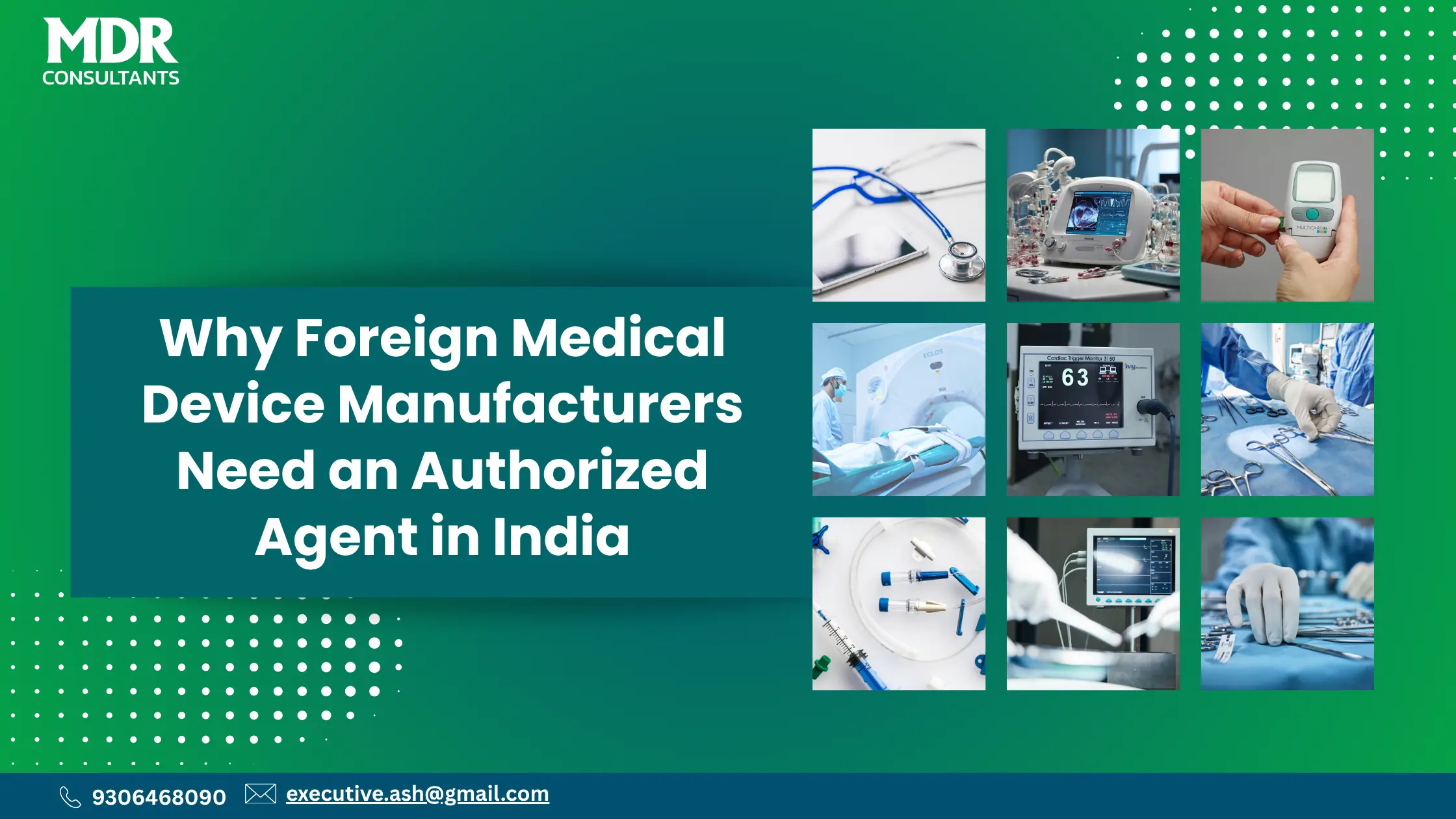 Why Foreign Medical Device Manufacturers Need an Authorized Agent in India
