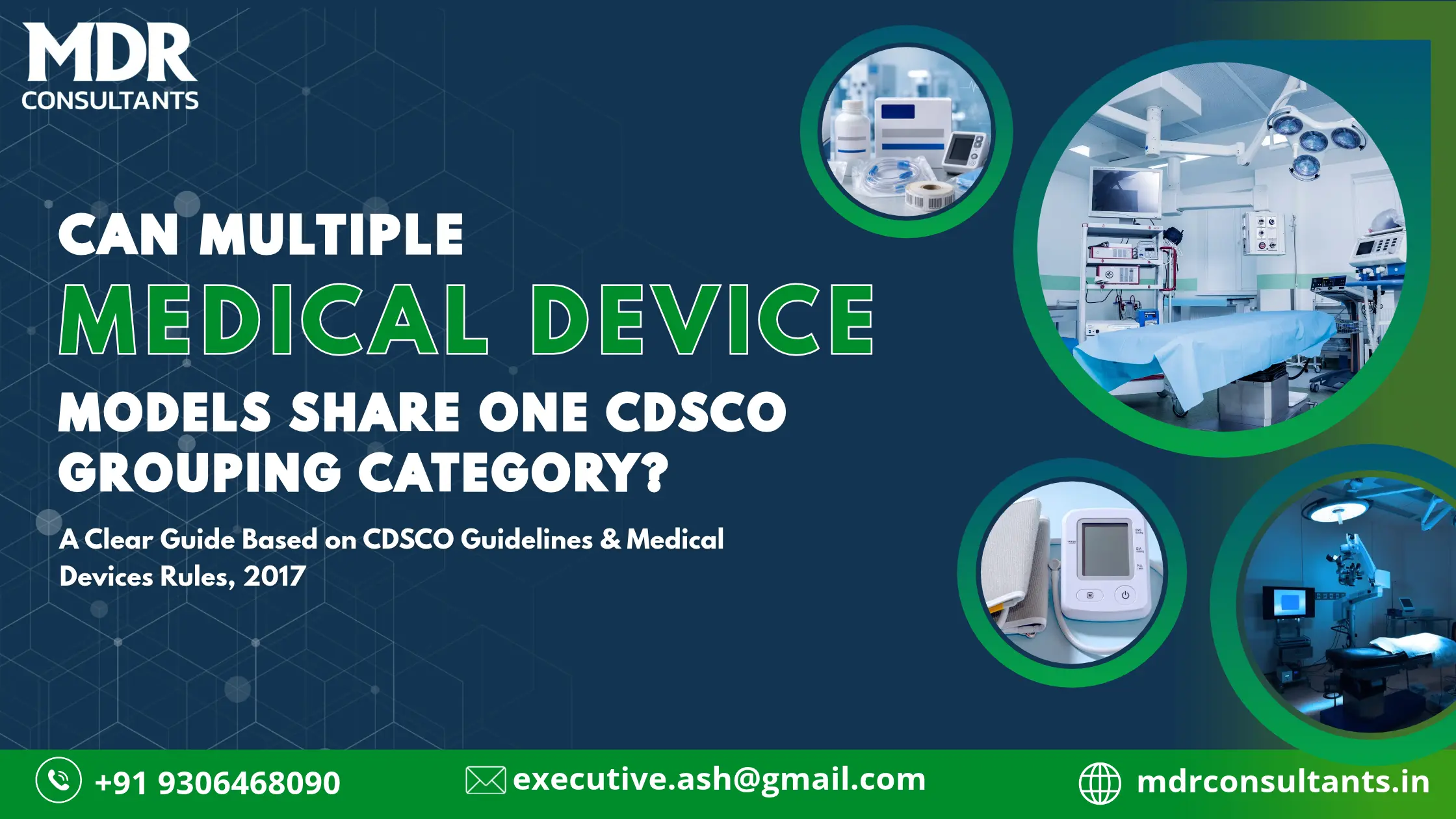 Medical Device Grouping Under MDR 2017: Can Multiple Medical Device Models Be Covered Under One Licence Application?
